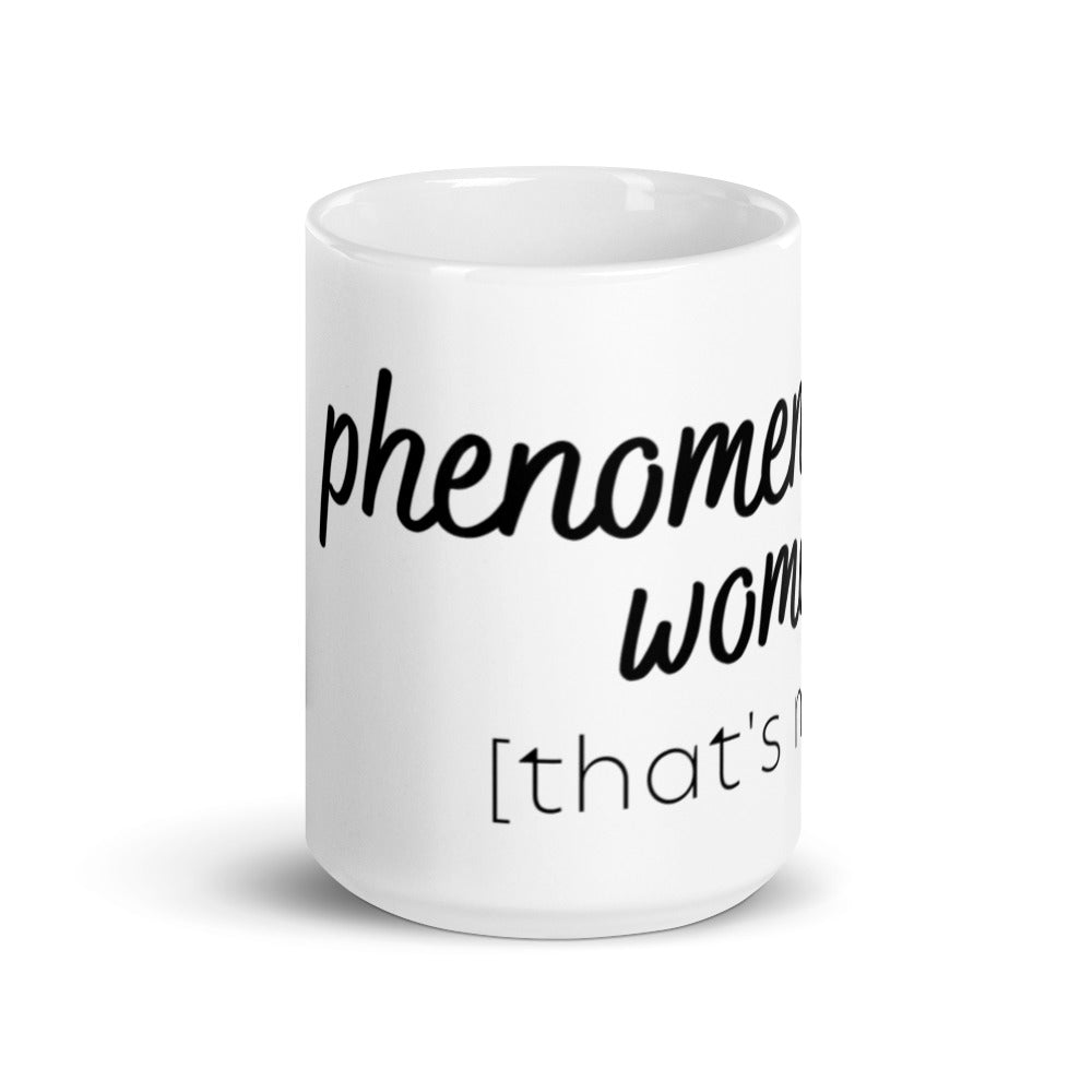 Phenomenal Woman White glossy mug