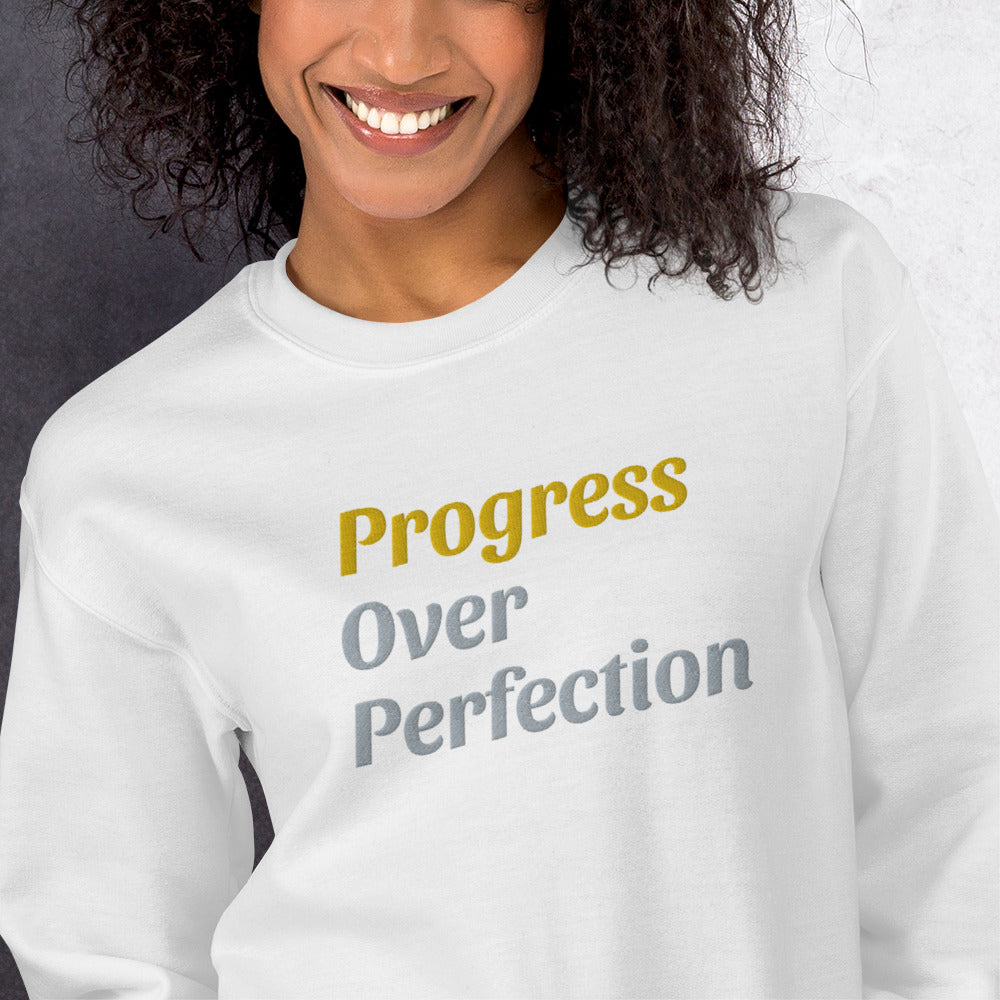 Progress Over Perfection Embroidered Unisex Sweatshirt